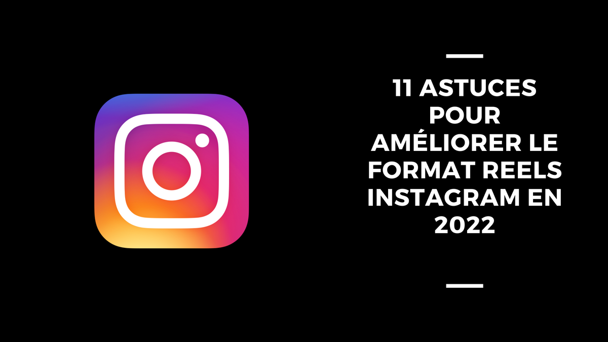 Réels Instagram : un format attractif et efficace