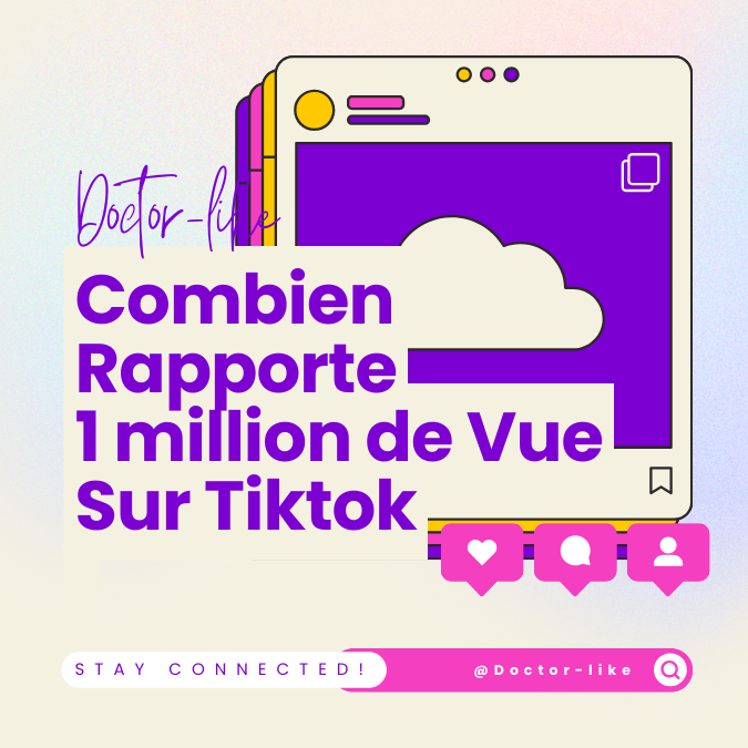 Combien Rapporte 1 Million de Vue sur Tiktok Doctorlike