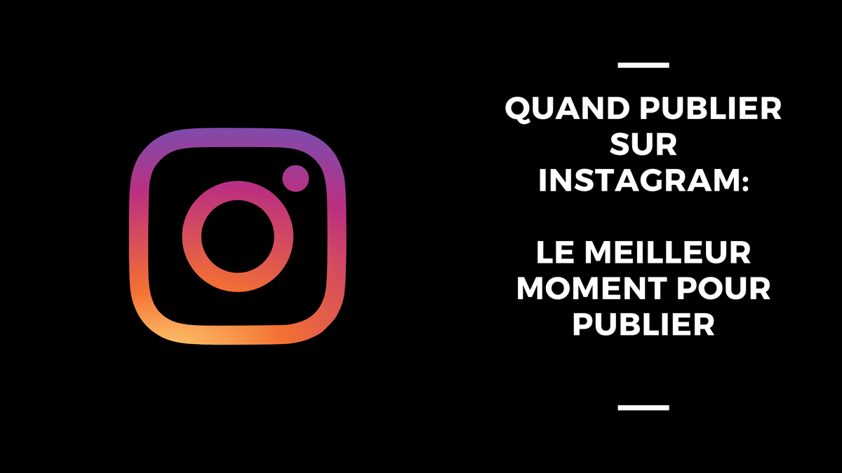 Quand Publier sur Instagram Le Meilleur Moment Pour Publier Doctorlike