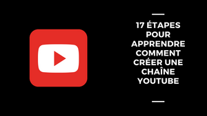 17 pasos para aprender a crear un canal de YouTube