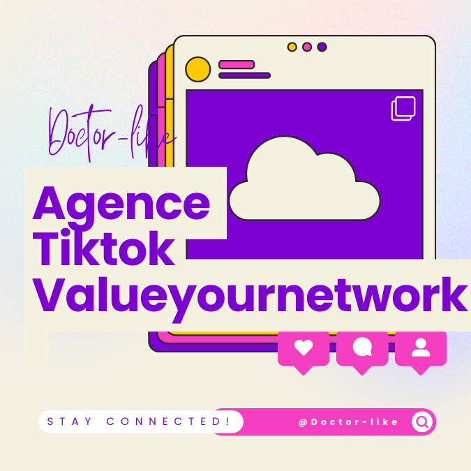 Agence Tiktok Valueyournetwork