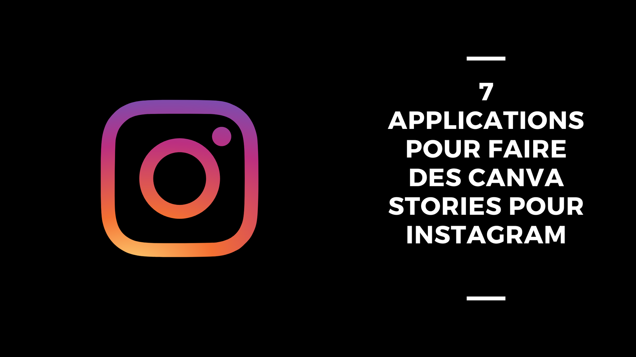 7 Applications Pour Faire Des Canva Stories Pour Instagram