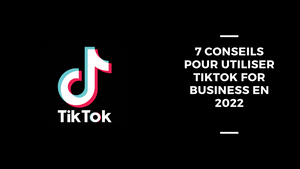 7 suggerimenti per utilizzare TikTok per le aziende nel 2022