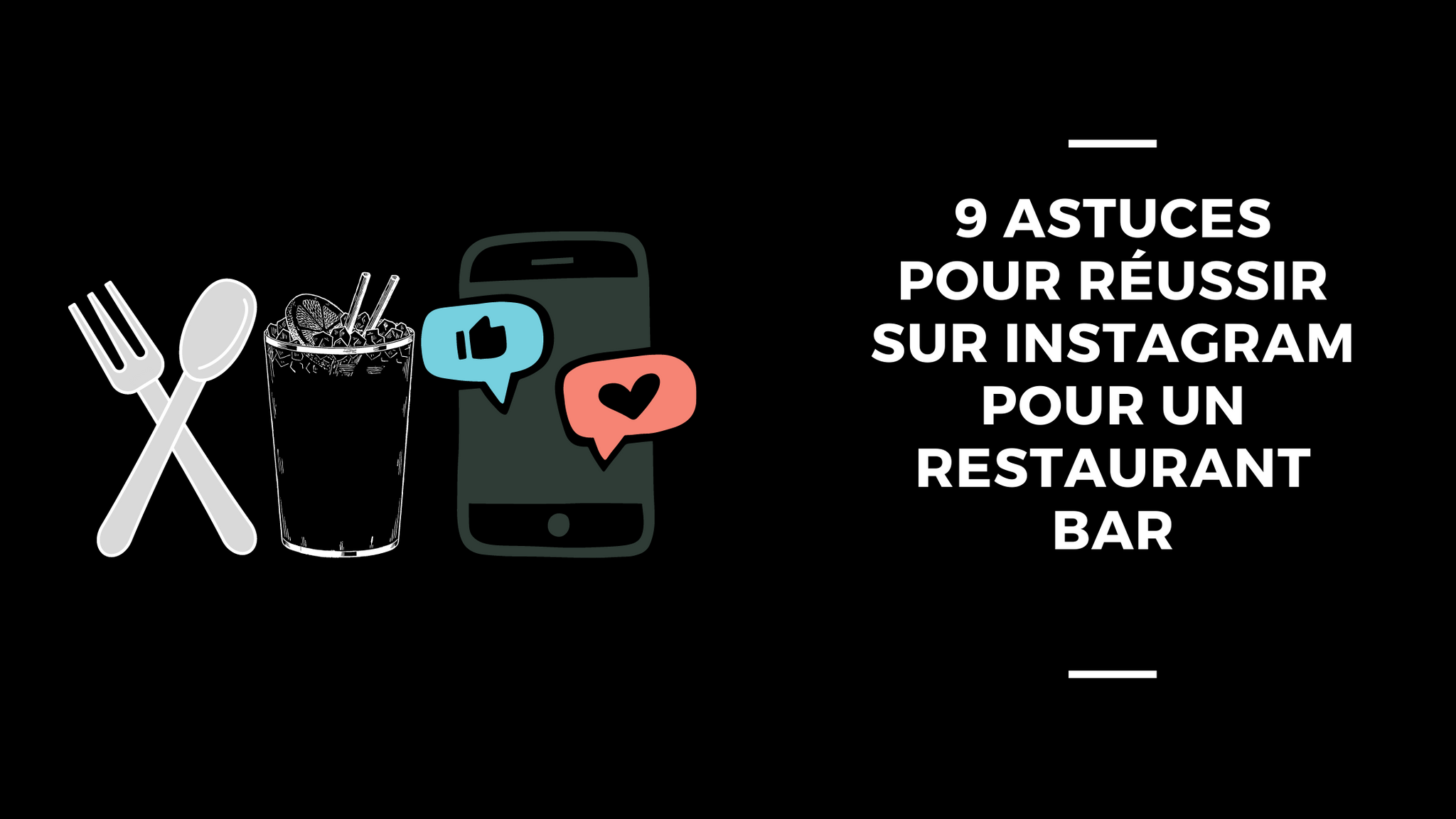 9 Astuces Pour Réussir Sur Instagram Pour Un Restaurant Bar