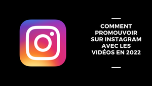 Cómo promocionar en Instagram con videos en 2022