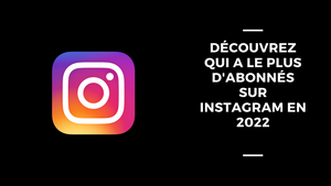 Scopri chi ha più follower su Instagram nel 2022