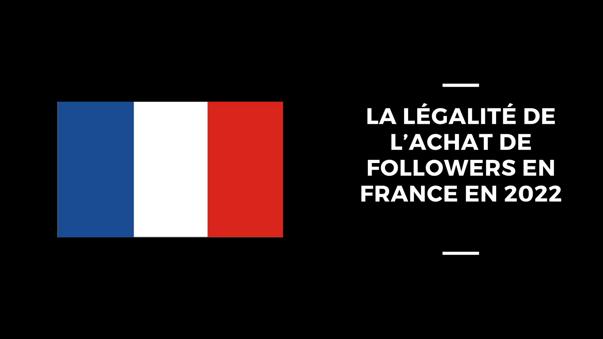 La Légalité de L’Achat de Followers en France en 2022